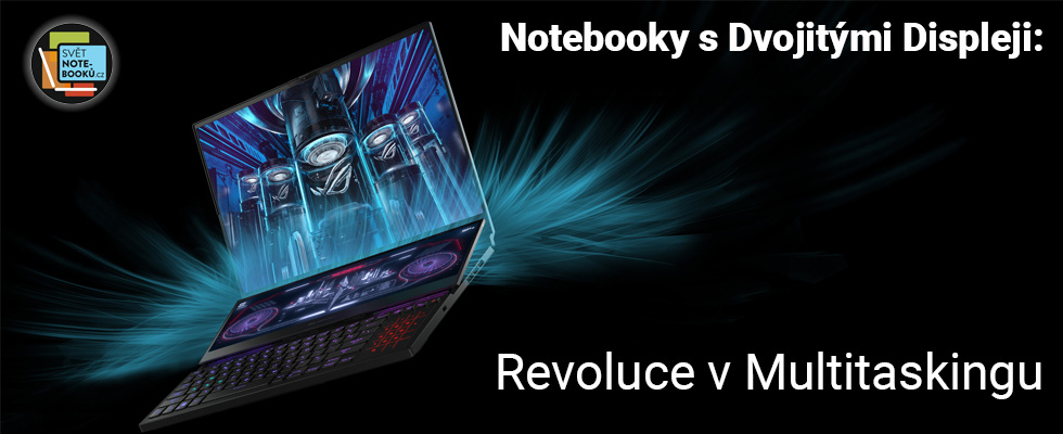 Notebooky s Dvojitými Displeji: Revoluce v Multitaskingu